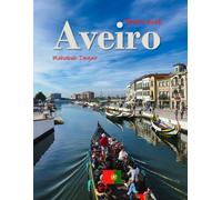 Aveiro: A Timeless Visual Journey - A Coffee Table Photo Collection
