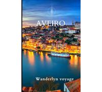 Aveiro Vacation Guide 2025