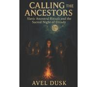 Avel Dusk Calling the Ancestors (Tascabile)