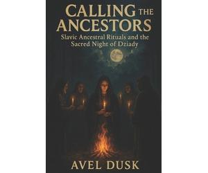 Avel Dusk Calling the Ancestors (Tascabile)