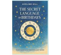 Aveline Hill The secret language of birthdays - numerology book - th (Tascabile)