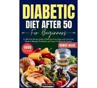 Aveline Winter Diabetic Diet After 50 for Beginners (Tascabile)