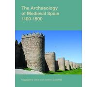 Avelino Gutierre The Archaeology of Medieval Spain, 1100-150 (Copertina rigida)