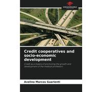 Avelino Marcos Guari Credit cooperatives and socio-economic develop (Tascabile)
