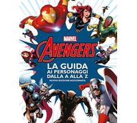Avengers La guida ai personaggi dalla A alla Z Walt Disney Marvel 2024 Giunti