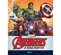Avengers. La guida completa. Enciclopedia dei personaggi