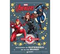 Avengers. Racconti di supereroi da altri mondi. Ediz. a colori