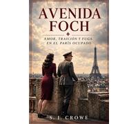 Avenida Foch: Amor, traición y fuga en el París ocupado