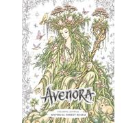 Avenora: Mythical Forest Realm: A Nature Fantasy Coloring Book for Adults Presented as an Explorer's Journal Featuring Fairies, Dragons, Woodland Spirits, and Mindful Relaxation
