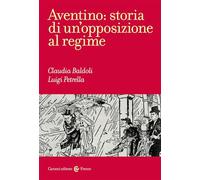 Aventino: storia di un'opposizione al regime