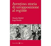 Aventino: storia di un'opposizione al regime