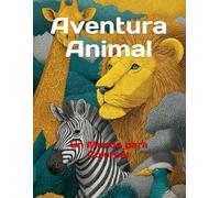 Aventura Animal: Un Mundo para Colorear