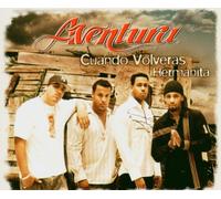 Aventura - Cuando Volveras/Hermanita