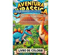 Aventura Jurássica: Um Mundo de Dinossauros para Colorir