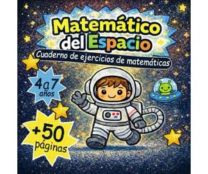 Aventura Matemática Espacial: Cuaderno de Actividades de Números del 1 al 20: Aprende a Contar, Trazar, Sumar y Restar con Cohetes y Estrellas - Preescolar y Primaria (Edades 4-7)