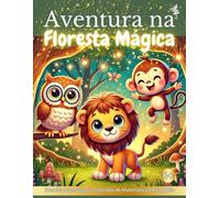 AVENTURA NA FLORESTA MÁGICA