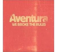 Aventura - We Broke The Rules