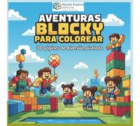 Aventuras Blocky para Colorear: 30 Páginas de Diversión Pixelada