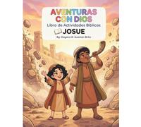 Aventuras con Dios : Josué: Libro de Actividades Bíblicas