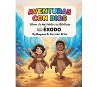 Aventuras con Dios: Libro de Actividades Bíblicas - Éxodo