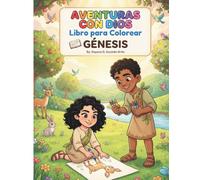 Aventuras con Dios: Libro para Colorear - Génesis