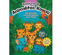 Aventuras de Animalitos Kawaii: Un divertido libro de colorear para niños: 50 páginas para colorear únicas de animales de la selva, ideal para niños de todas las edades.