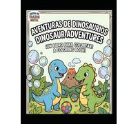 Aventuras de Dinosaurios / Dinosaur Adventures.: ¡Un libro para colorear! / A Coloring Book!.