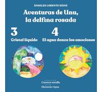 Aventuras de Unu, la delfina rosada: Cristal líquido / El agua danza las emociones