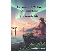 Aventuras de viaje: Cozy and Calm libro para colorear