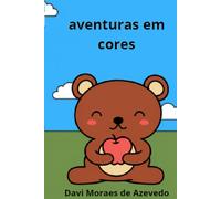 Aventuras em Cores: Relaxe, crie e dê vida a cada página.