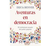 Aventuras en democracia: El turbulento mundo del poder popular
