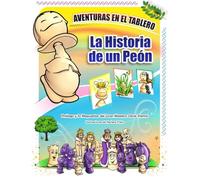 AVENTURAS EN EL TABLERO: La Historia de un Peón