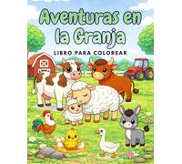 Aventuras en la granja: Libro para colorear