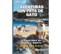 AVENTURAS EN PATA DE GATO. LA HISTORIA DE DANTE Y MORITA. PASEO A LA PLAYA