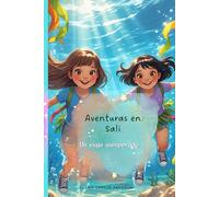 Aventuras en Sali: Un viaje inesperado