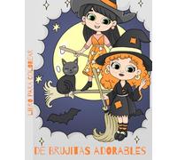 Aventuras Mágicas de Brujitas: Adorable Libro para Colorear para Niños | +40 Dibujos Hechos a Mano Llenos de Magia