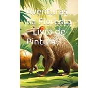 Aventuras na Floresta - Livro de Pintura