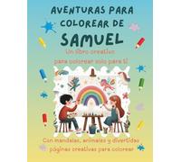 Aventuras para colorear de Samuel: Libro para colorear personalizado con animales, naturaleza y mandalas | 32 páginas de actividades creativas | Edición especial para Samuel