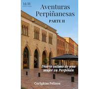 Aventuras Perpiñanesas Parte II: Diario íntimo de una mujer en Perpiñán