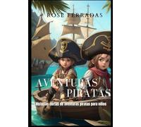 AVENTURAS PIRATAS: Cuentos infantiles en español: Libro ilustrado para niños (En Español) (Spanish Edition)