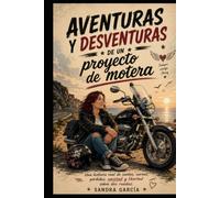 Aventuras y desventuras de un proyecto de motera