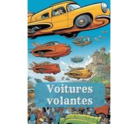 Aventures avec des voitures volantes - livre de coloriage pour les petits explorateurs pleins d'imagination. Livre de coloriage créatif pour les ... de 6 ans. Avion futuriste - vols colorés.
