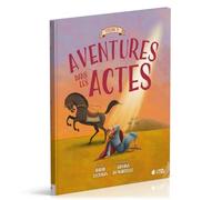 Aventures dans les Actes - vol 1: Volume 1