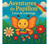 Aventures de Papillon - Livre de coloriage
