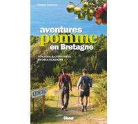 Aventures Pomme en Bretagne: Voyages, randonnées et dégustations