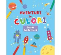 Aventuri in culori. Invat sa desenez