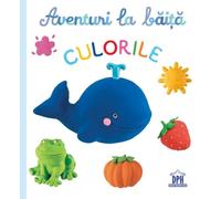 Aventuri la baita. Culorile - Emilie Beaumont, Nathalie Belineau