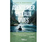 Aventurier en eaux vives: Parcourir les rives du temps