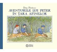 Aventurile lui Peter in Tara Afinelor - Elsa Beskow