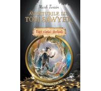 Aventurile lui Tom Sawyer - Mark Twain, Editie in limba romana